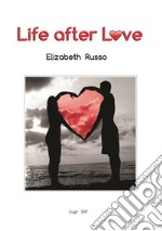 Life after Love. E-book. Formato EPUB ebook