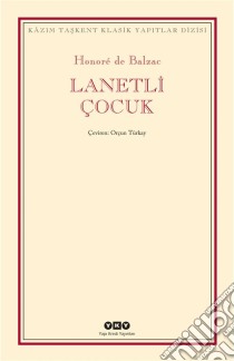 Lanetli Çocuk. E-book. Formato EPUB ebook di Honoré de Balzac