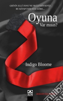 Oyuna Var misin?. E-book. Formato EPUB ebook di Indigo Bloome