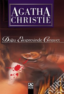 Dogu Ekspresinde Cinayet. E-book. Formato EPUB ebook di Agatha Christie
