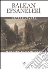 Balkan efsaneleri. E-book. Formato EPUB ebook