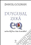 Duygusal zekâ neden iq'dan daha önemlidir?. E-book. Formato EPUB ebook