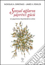 Sosyal aglarin sasirtici gücü. E-book. Formato EPUB ebook