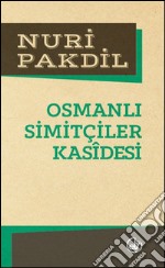 Osmanli simitçiler kasîdesi. E-book. Formato EPUB ebook