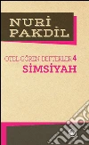 Otel Gören Defterler 4: Simsiyah. E-book. Formato EPUB ebook di Nuri Pakdil