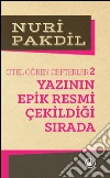 Otel Gören Defterler 2: Yazinin Epik Resmi Çekildigi Sirada. E-book. Formato EPUB ebook di Nuri Pakdil