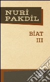 Biat III. E-book. Formato EPUB ebook di Nuri Pakdil