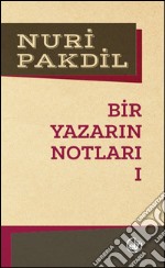 Bir Yazarin Notlari I. E-book. Formato EPUB ebook