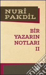 Bir Yazarin Notlari II. E-book. Formato EPUB ebook