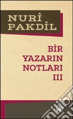 Bir yazarin notlari III. E-book. Formato EPUB ebook