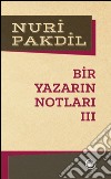 Bir yazarin notlari III. E-book. Formato EPUB ebook