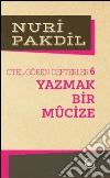 Otel Gören Defterler 6: Yazmak Bir Mûcize. E-book. Formato EPUB ebook di Nuri Pakdil