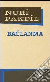 Baglanma. E-book. Formato EPUB ebook di Nuri Pakdil