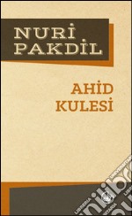 Ahid Kulesi. E-book. Formato EPUB ebook