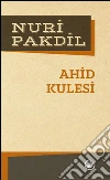 Ahid Kulesi. E-book. Formato EPUB ebook di Nuri Pakdil