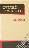 Korku. E-book. Formato EPUB ebook di Nuri Pakdil