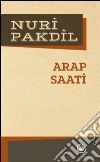 Arap Saati. E-book. Formato EPUB ebook