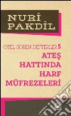 Otel Gören Defterler 5: Ates Hattinda Harf Müfrezeleri. E-book. Formato EPUB ebook di Nuri Pakdil
