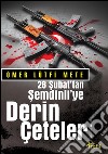 28 Subat'tan Semdinli'ye Derin Çeteler. E-book. Formato EPUB ebook di Ömer Lütfi Mete