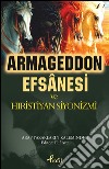 Armageddon efsanesi ve hiristiyan siyonizmi. E-book. Formato EPUB ebook