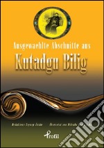 Ausgewaehlte Abschnitte Aus Kutadgu Bilig. E-book. Formato EPUB ebook