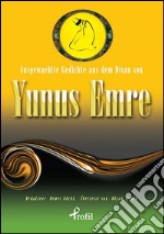 Ausgewaehlte gedichte aus dem divan von Yunus Emre. E-book. Formato EPUB ebook