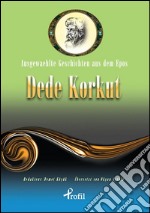 Ausgewaehlte geschicten aus dem epos dede korkut. E-book. Formato EPUB ebook