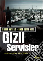 Gizli Servisler - Karanlik Odalar, Kör Noktalar. E-book. Formato EPUB ebook