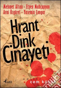 Hrant dink cinayeti. E-book. Formato EPUB ebook di Etyen Mahçupyan