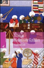 Islâm'in medeniyete katkilari. E-book. Formato EPUB ebook