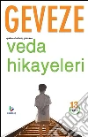 Isiklari Söndürüp Giderken Veda Hikâyeleri. E-book. Formato EPUB ebook di DJ Geveze