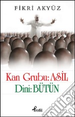 Kan grubu: asil dini: bütün. E-book. Formato EPUB ebook