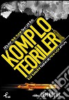 Komplo teorileri. E-book. Formato EPUB ebook