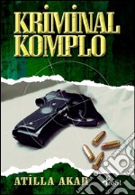 Kriminal komplo. E-book. Formato EPUB ebook