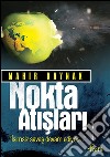 Nokta atislari. E-book. Formato EPUB ebook