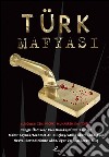 Türk mafyasi. E-book. Formato EPUB ebook