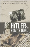 Hitler'in son 13 günü. E-book. Formato EPUB ebook