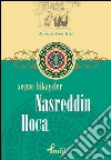 Nasreddin Hoca - Seçme Hikâyeler. E-book. Formato EPUB ebook