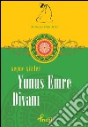 Yunus Emre Divani - Seçme Siirler. E-book. Formato EPUB ebook