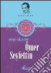 Ömer Seyfettin - Seçme Hikâyeler. E-book. Formato EPUB ebook di Demet Küçük