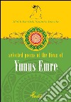 Selected poems of the divan of Yunus Emre. E-book. Formato EPUB ebook di Demet Küçük