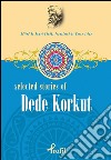 Selected stories of Dede Korkut. E-book. Formato EPUB ebook