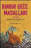 Binbir Gece Masallari - Sehrazat'in Gecesi. E-book. Formato EPUB ebook