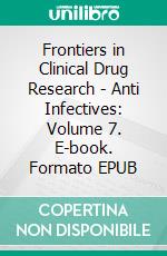 Frontiers in Clinical Drug Research - Anti Infectives: Volume 7. E-book. Formato EPUB