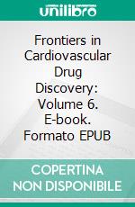 Frontiers in Cardiovascular Drug Discovery: Volume 6. E-book. Formato EPUB ebook