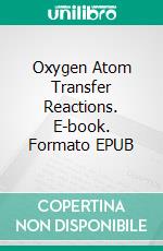 Oxygen Atom Transfer Reactions. E-book. Formato EPUB ebook