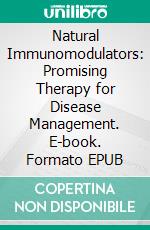 Natural Immunomodulators: Promising Therapy for Disease Management. E-book. Formato EPUB ebook
