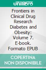 Frontiers in Clinical Drug Research  Diabetes and Obesity: Volume 7. E-book. Formato EPUB ebook