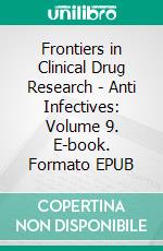 Frontiers in Clinical Drug Research - Anti Infectives: Volume 9. E-book. Formato EPUB ebook