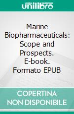 Marine Biopharmaceuticals: Scope and Prospects. E-book. Formato EPUB ebook